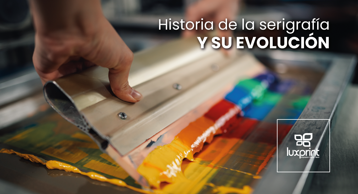 Historia de la serigrafía y su evolución